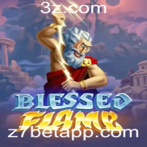 Z7BET - Explorando BlessedFlame: O Novo Fenômeno no Mundo dos Jogos